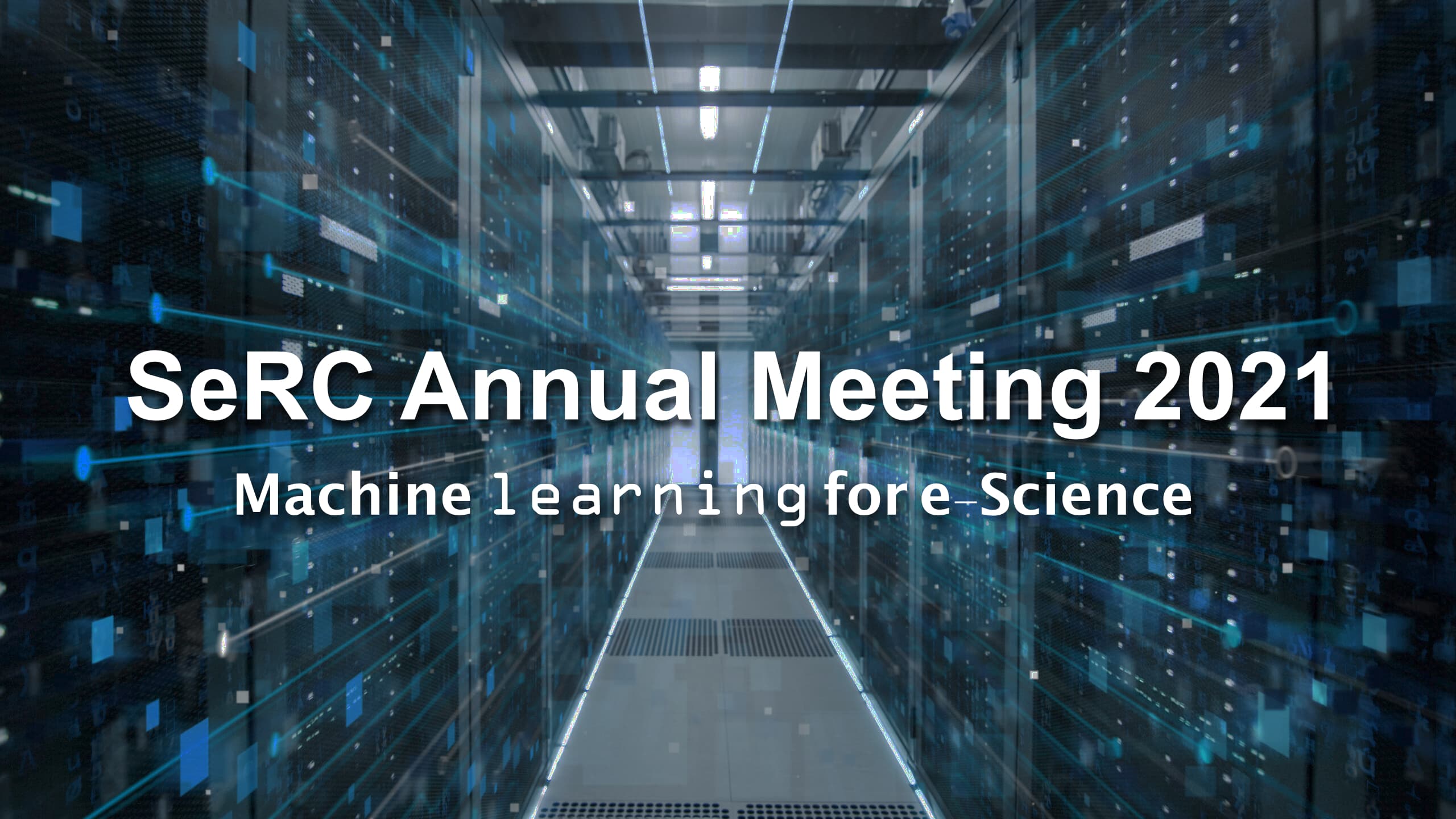 SeRC Annual Meeting 2021 – Machine learning for e-Science